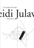 Heidi Julavits - Tra le pieghe dell'orologio (2018)