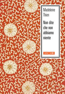 Madeleine Thien – Non dite che non abbiamo niente (2017)