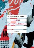 Christopher Lasch - Contro la cultura di massa (2022)