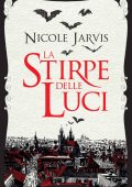 Nicole Jarvis - La Stirpe delle Luci (2022)