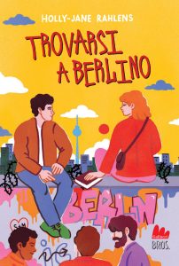 Holly-Jane Rahlens – Trovarsi a Berlino (2022)