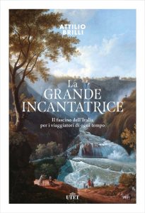 Attilio Brilli – La grande incantatrice (2022)