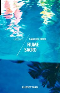 Gianluigi Bruni – Fiume sacro (2022)