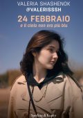 Valeria Shashenok - 24 febbraio e il cielo non era più blu (2022)