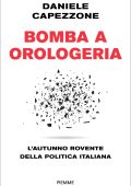 Daniele Capezzone - Bomba a orologeria (2022)