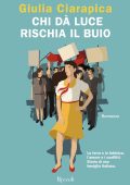 Giulia Ciarapica - Chi dà luce rischia il buio (2022)