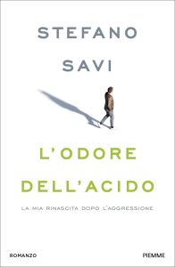 Stefano Savi – L’odore dell’acido (2022)