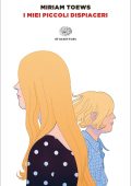 Miriam Toews - I miei piccoli dispiaceri (2022)