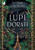 Roshani Chokshi - I lupi dorati (2022)