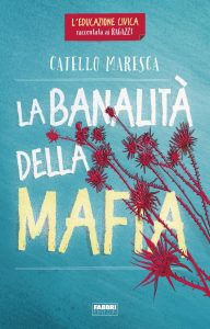 Catello Maresca – La banalità della mafia (2022)
