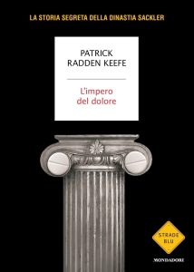 Patrick Radden Keefe – L’impero del dolore (2022)