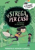 Perdita Cargill, Honor Cargill - Strega per caso. A cavallo di una scopa (2022)