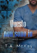 T.A. McKay - Hard to love Vol. 3. Questo non sono io (2022)