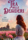 Laura Fiamenghi - Tra Mille Desideri (2022)
