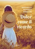 Raffaella Superga Prencipe - Dolce come il ricordo (2022)
