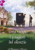 Gayle Wilson - Le ragioni del silenzio (2012)