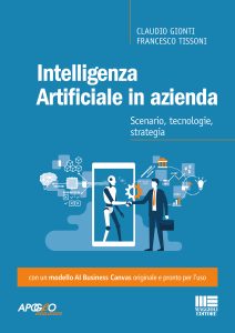 Claudio Gionti, Francesco Tissoni – Intelligenza Artificiale in azienda (2022)