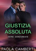 Paola Camberti - Serie Donovan Vol. 8. Giustizia assoluta (2022)