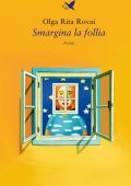 Olga Rita Rovai - Smargina la follia (2021)