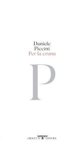 Daniele Piccini – Per la cruna (2022)