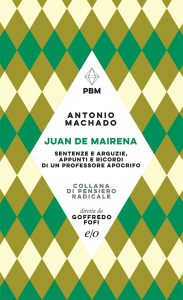 Antonio Machado – Juan de Mairena (2022)