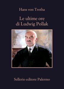 Hans von Trotha – Le ultime ore di Ludwig Pollak (2022)