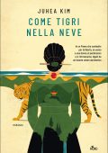 Juhea Kim - Come tigri nella neve (2022)