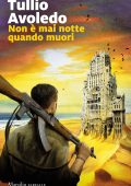 Tullio Avoledo - Non è mai notte quando muori (2022)