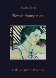 Marta Sanz – Piccole donne rosse (2022)