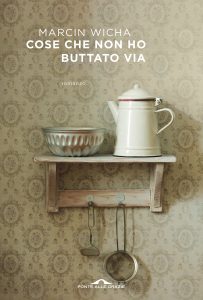 Marcin Wicha – Cose che non ho buttato via (2022)