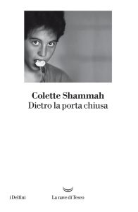 Colette Shammah – Dietro la porta chiusa (2022)