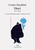 Cesare Zavattini - Diari. 1941-1958 (2022)
