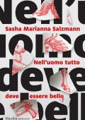 Sasha Marianna Salzmann - Nell'uomo tutto deve essere bello (2022)