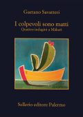 Gaetano Savatteri - I colpevoli sono matti (2022)