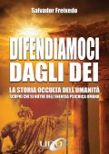 Salvador Freixedo - Difendiamoci dagli Dei (2018)