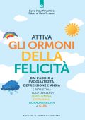 Kyra Kauffmann, Sascha Kauffmann - Attiva gli ormoni della felicità (2022)