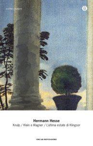 Hermann Hesse – Knulp – Klein e Wagner – L’ultima estate di Klingsor (2014)