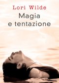 Lori Wilde - Magia e tentazione (2020)