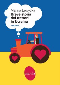 Marina Lewycka – Breve storia dei trattori in Ucraina (2022)