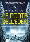 Adrian Tchaikovsky - Le porte dell'Eden (2021)