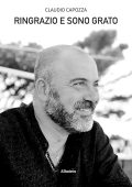 Claudio Capozza - Ringrazio e sono grato (2022)