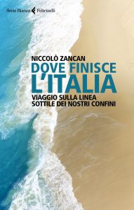 Niccolò Zancan – Dove finisce l’Italia (2020)