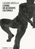 Luciano Arcella - L’uomo: un accidente culturale (2022)