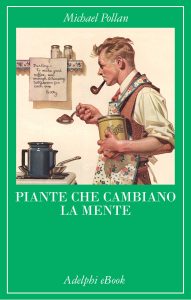 Michael Pollan – Piante che cambiano la mente (2022)
