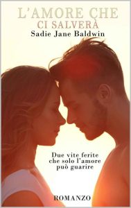 Sadie Jane Baldwin – L’amore che ci salverà (2022)