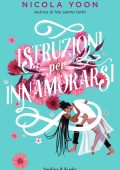 Nicola Yoon - Istruzioni per innamorarsi (2022)