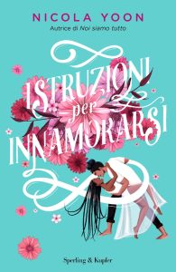 Nicola Yoon – Istruzioni per innamorarsi (2022)