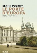 Serhii Plokhy - Le porte d'Europa. Storia dell'Ucraina (2022)