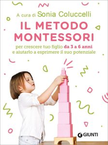 Sonia Coluccelli (a cura di) – Il Metodo Montessori da 3 a 6 anni (2022)