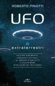 Roberto Pinotti – UFO e extraterrestri. Edizione aggiornata (2022)